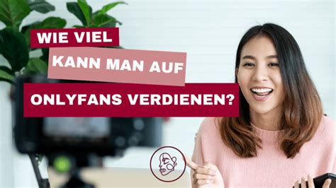 wie viel verdient man mit only fans|20 Leute verraten, wie viel sie wirklich auf Onlyfans verdienen